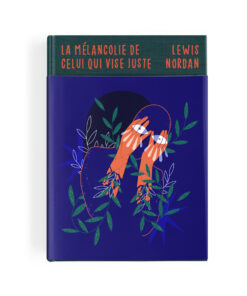 La mélancolie de celui qui vise juste