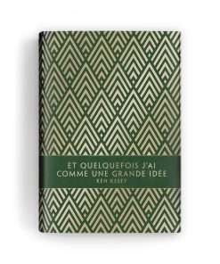 Et quelquefois j'ai comme une grande idée